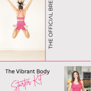 The Vibrant Body Starter Kit